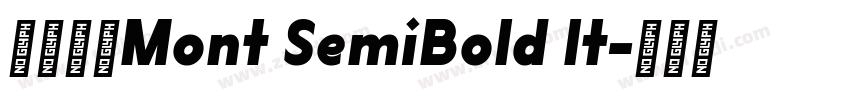 字体名称Mont SemiBold It字体转换